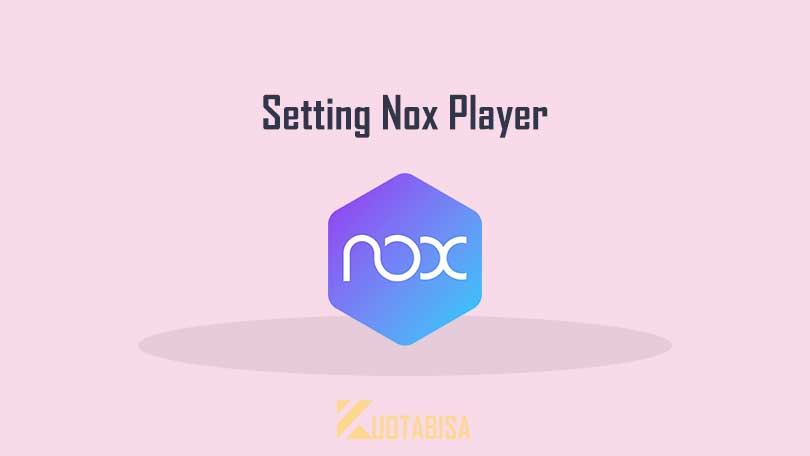 Cara Setting Nox Player