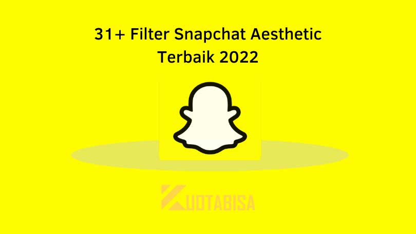 31+ Filter Snapchat Aesthetic Terbaik 2024